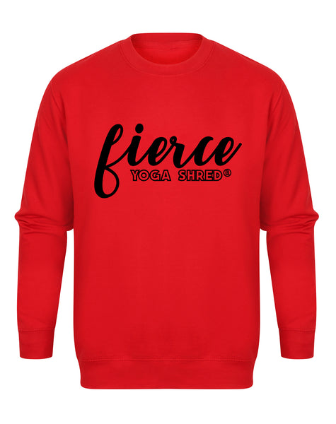 Fierce  - Yoga Shred - Unisex Fit Sweater