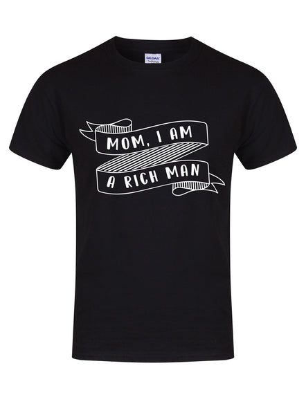 Mom, I Am A Rich Man - Unisex T-Shirt