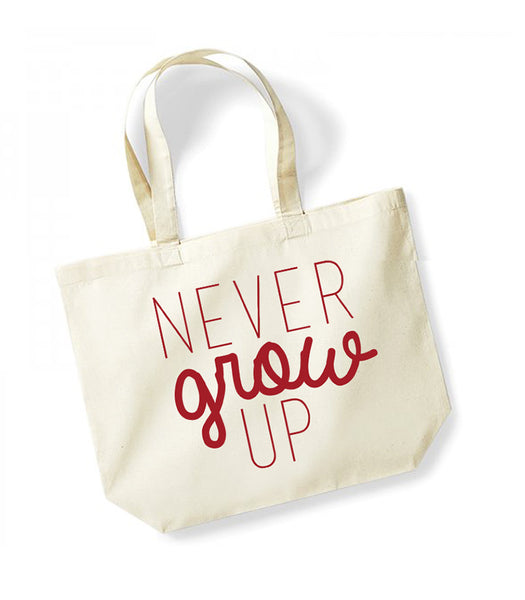 Never Grow Up - Large Canvas Tote Bag - Natural