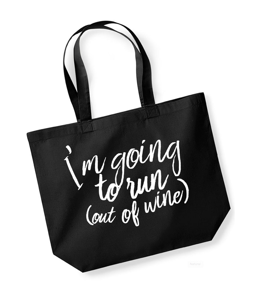 I'm Going To Run (Out of Wine) - Large Canvas Tote Bag – Kelham Print
