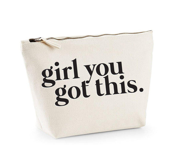 Girl You Got This - Make Up/Cosmetics Accessory Pouch - Two sizes Available