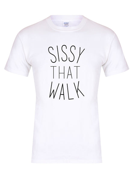 Sissy That Walk (Simple) - T-Shirt