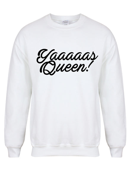 Yaaaaas Queen!- Unisex Fit Sweater