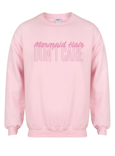 Mermaid Hair, Don't Care - Unisex Fit Sweater