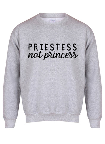 Priestess Not Princess - Unisex Fit Sweater