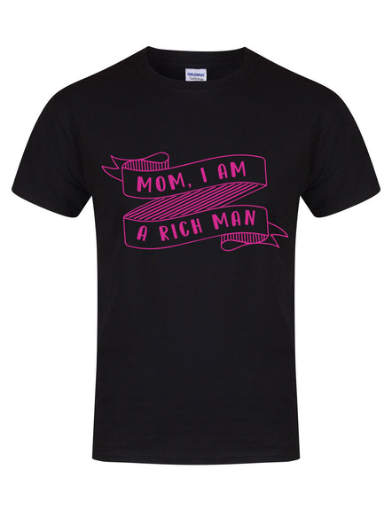 Mom, I Am A Rich Man - Unisex T-Shirt