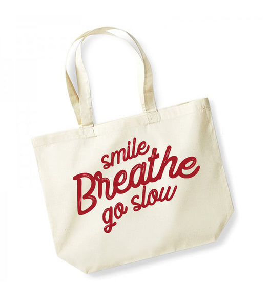 Smile, Breathe, Go Slow - Large Canvas Tote Bag