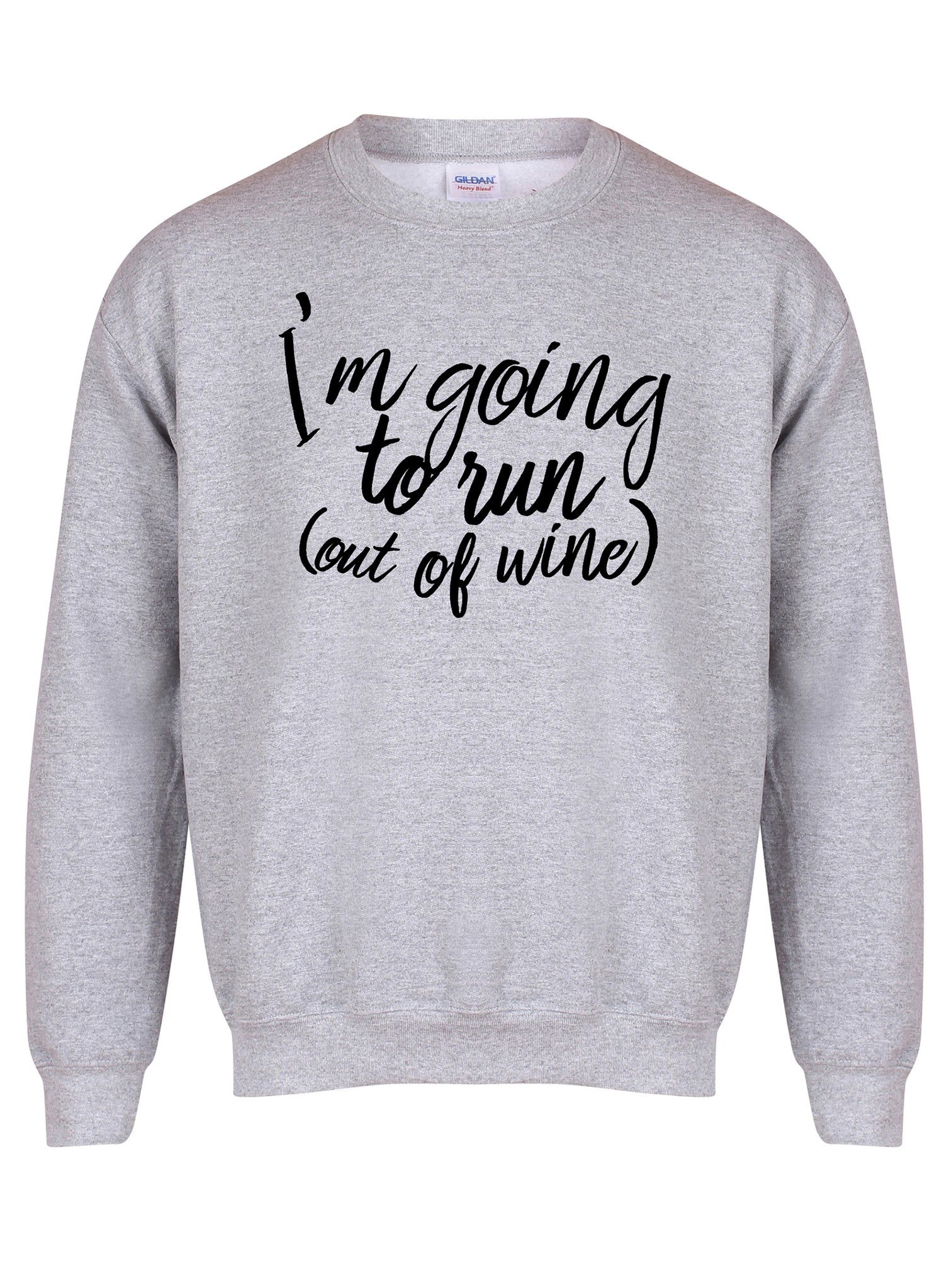I'm Going to Run (Out of Wine) - Unisex Fit Sweater