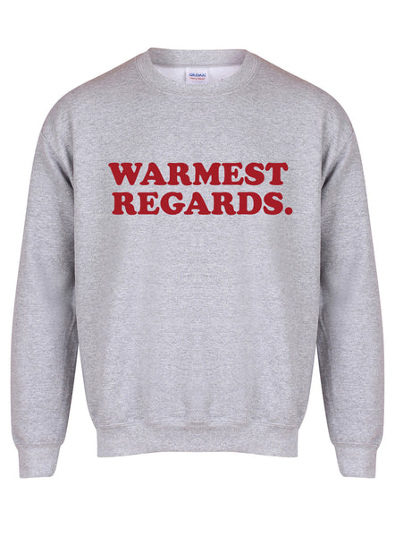 Warmest Regards - Unisex Fit Sweater