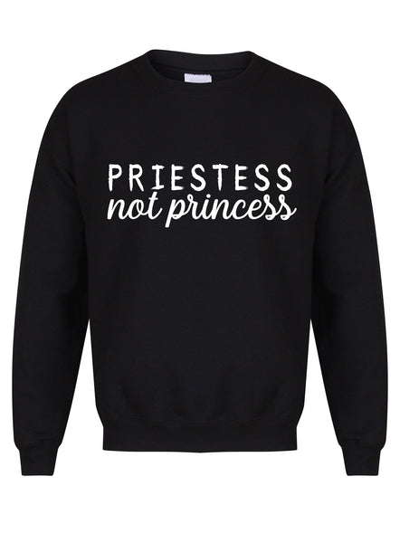 Priestess Not Princess - Unisex Fit Sweater