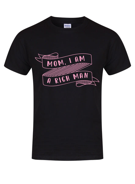 Mom, I Am A Rich Man - Unisex T-Shirt