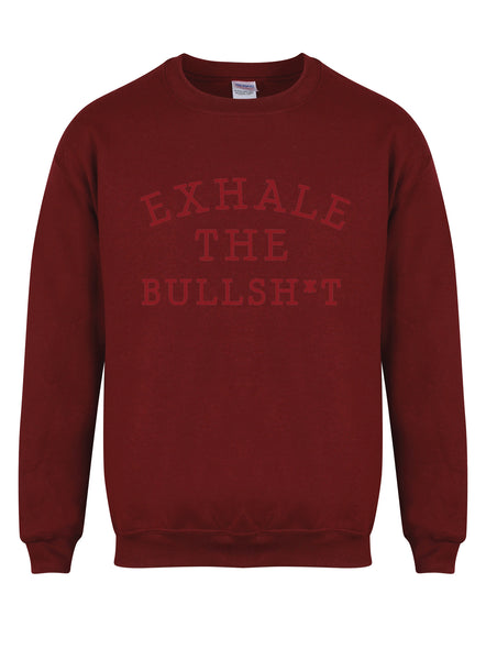 Exhale the Bullshit - Unisex Fit Sweater