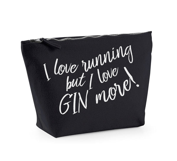 I Love Running But I Love Gin More - Make Up/Cosmetics Bag