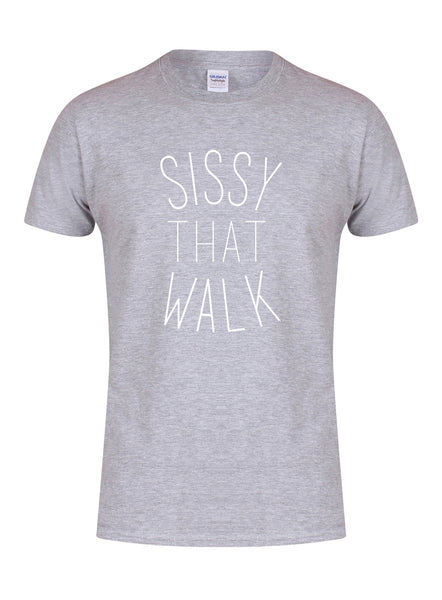 Sissy That Walk (Simple) - T-Shirt