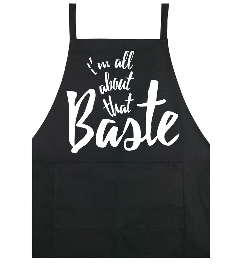 I'm All About That Baste - Apron - Black