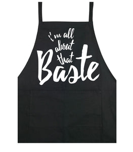 I'm All About That Baste - Apron - Black