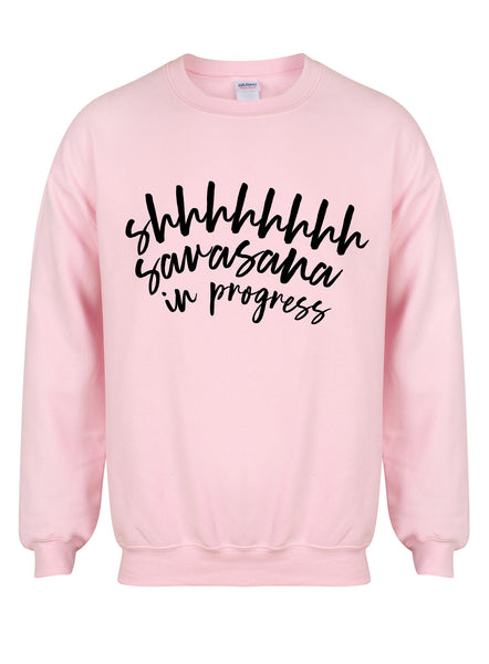 Shhhhh Savasana In Progress - Unisex Fit Sweater
