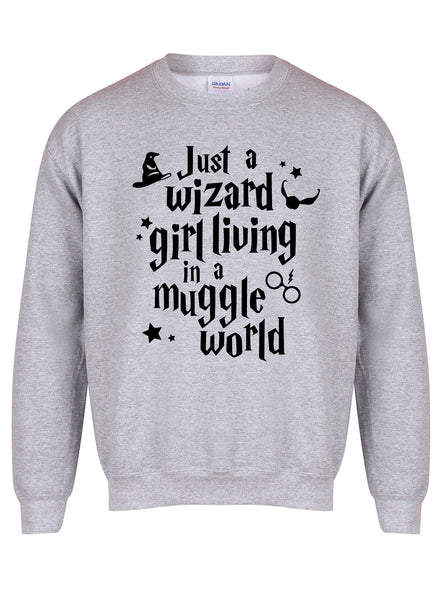 Just a Wizard Girl Living In a Muggle World - Unisex Fit Sweater