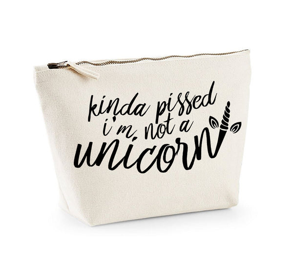 Kinda Pissed I'm Not a Unicorn - Make Up/Cosmetics Bag