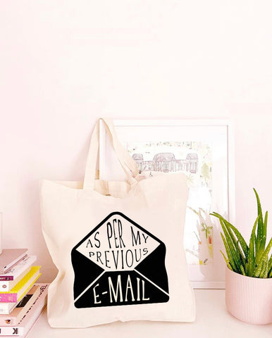 As Per My Previous E-Mail - Large Canvas Tote Bag
