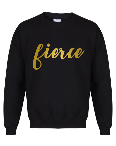 Fierce - Unisex Fit Sweater