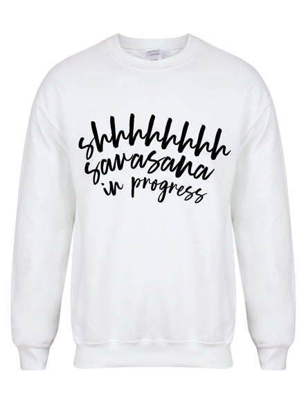 Shhhhh Savasana In Progress - Unisex Fit Sweater