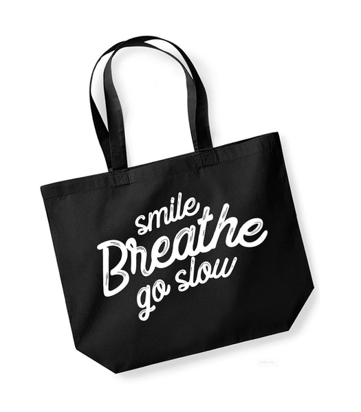 Smile, Breathe, Go Slow - Large Canvas Tote Bag