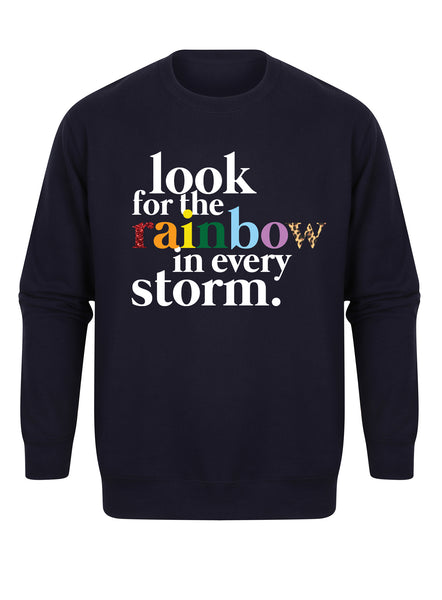 Look For The Rainbow In Every Storm - Unisex Fit Sweater