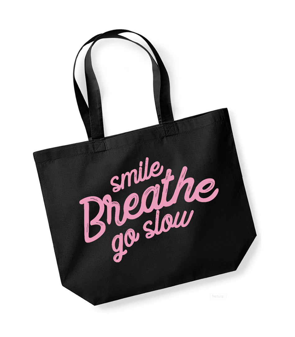 Smile, Breathe, Go Slow - Large Canvas Tote Bag