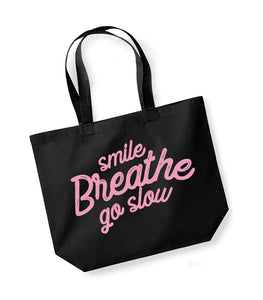 Smile, Breathe, Go Slow - Large Canvas Tote Bag