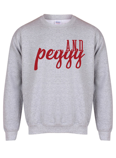 ...and Peggy! - Unisex Fit Sweater