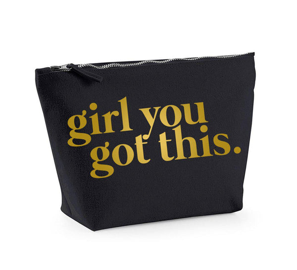 Girl You Got This - Make Up/Cosmetics Accessory Pouch - Two sizes Available