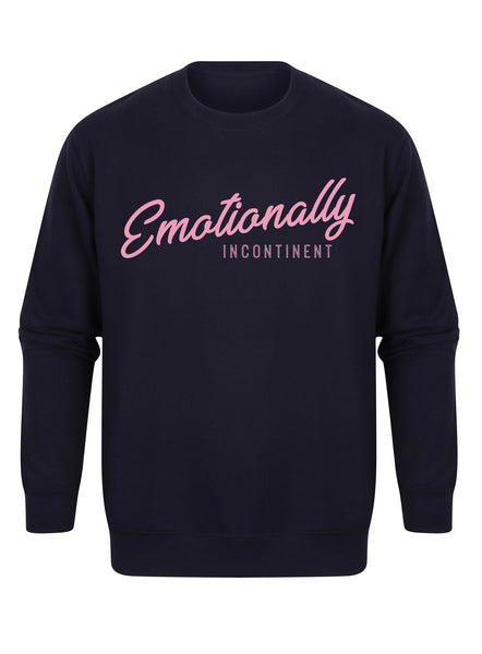 Emotionally Incontinent - Unisex Fit Sweater