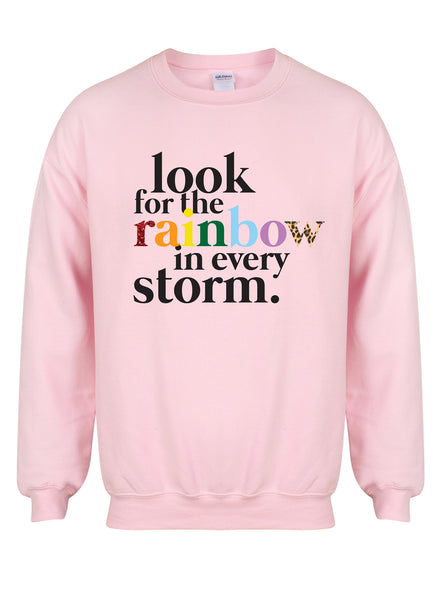 Look For The Rainbow In Every Storm - Unisex Fit Sweater