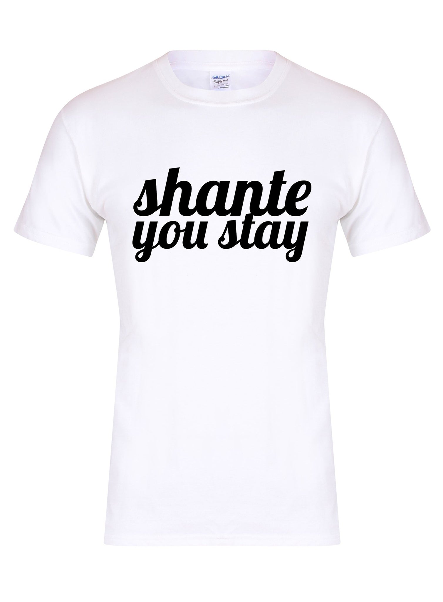 Shante You Stay - T-Shirt