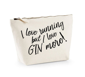 I Love Running But I Love Gin More - Make Up/Cosmetics Bag