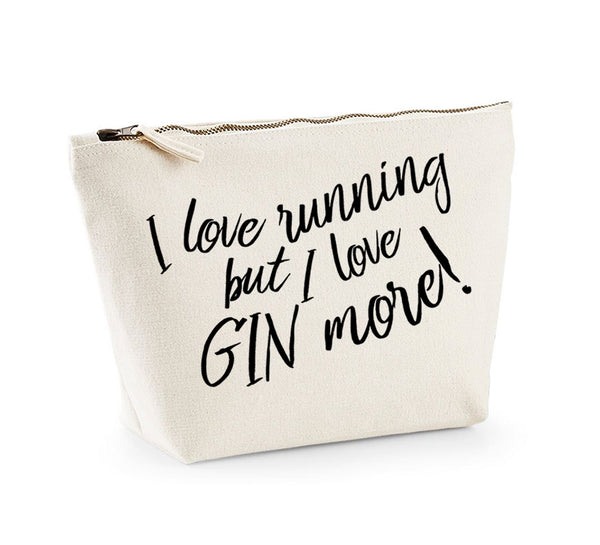 I Love Running But I Love Gin More - Make Up/Cosmetics Bag