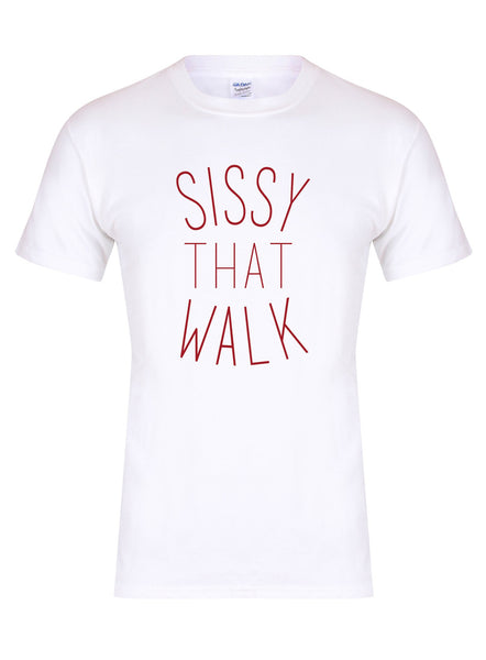 Sissy That Walk (Simple) - T-Shirt