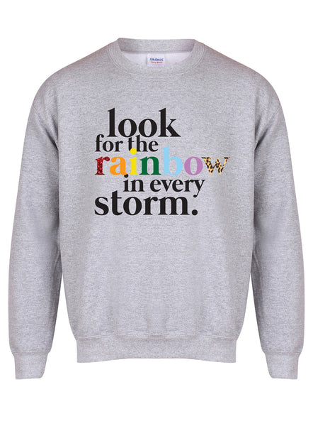 Look For The Rainbow In Every Storm - Unisex Fit Sweater