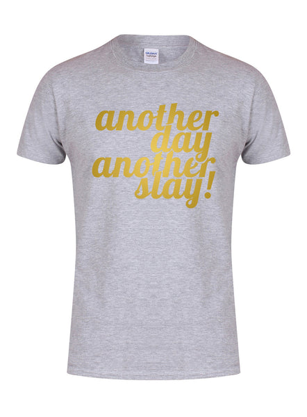 Another Day, Another Slay! - Unisex Fit T-Shirt