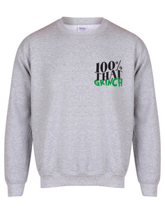 100% That Grinch - Unisex Fit Sweater