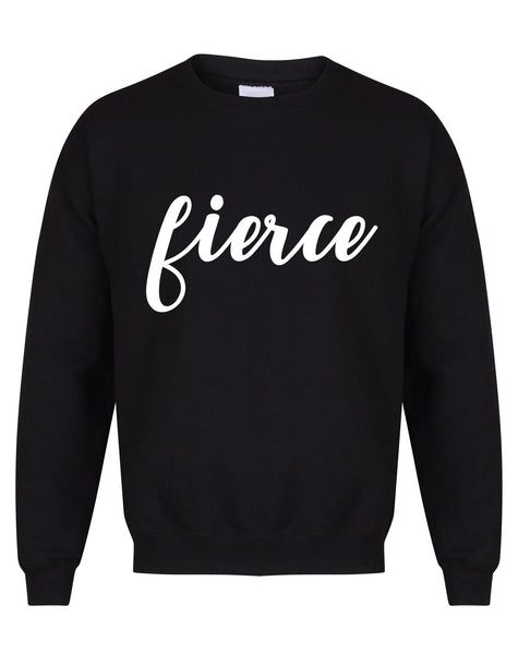 Fierce - Unisex Fit Sweater