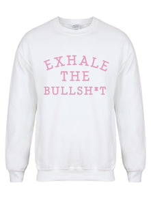 Exhale the Bullshit - Unisex Fit Sweater