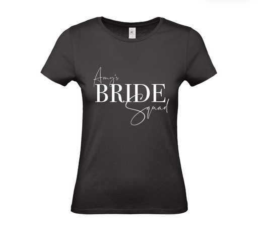 Bride Squad - Semi Personalised Name (Front Only) - Unisex Fit T-Shirt