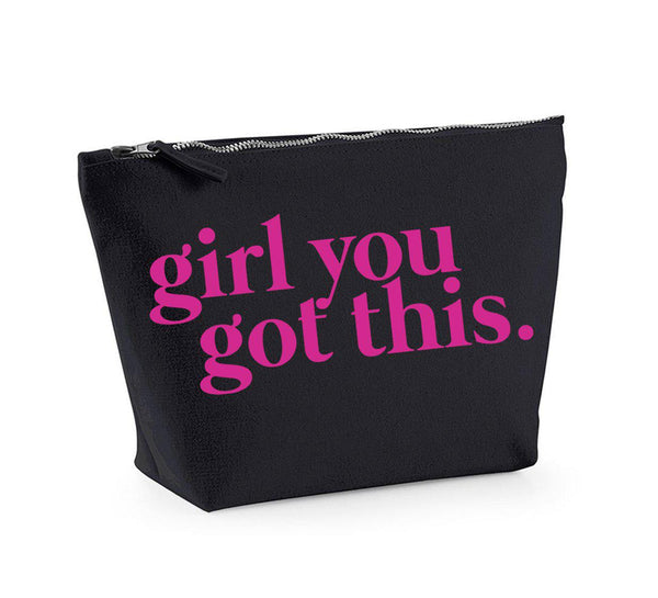 Girl You Got This - Make Up/Cosmetics Accessory Pouch - Two sizes Available