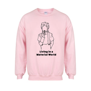 Living In a Material World - Unisex Fit Sweater