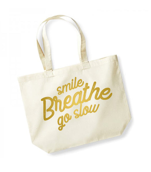 Smile, Breathe, Go Slow - Large Canvas Tote Bag
