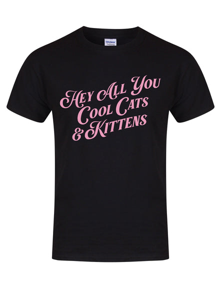 Hey All You Cool Cats & Kittens - Unisex T-Shirt