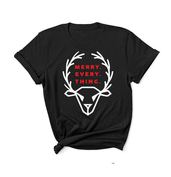 Merry. Every. Thing. - Unisex Fit T-Shirt