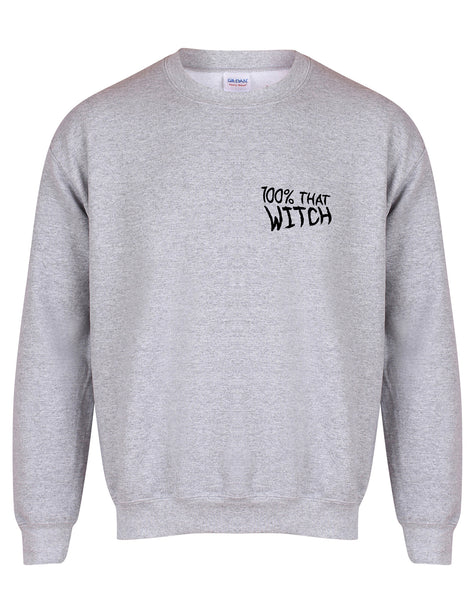 100% That Witch - Chest Design - Unisex Fit Sweater